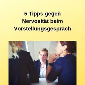 5 Tipps gegen Nervosität beim Vorstellungsgespräch