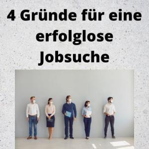 4 Gründe für eine erfolglose Jobsuche