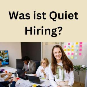 Was ist Quiet Hiring