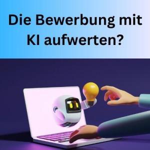 Die Bewerbung mit KI aufwerten